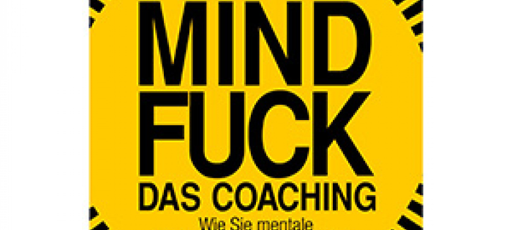 Mindfuck - das Coaching