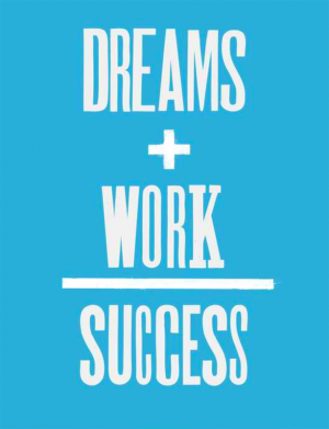 Dreams+Work/Success