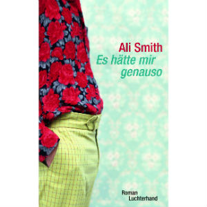Ali Smith - Er hätte mir genauso