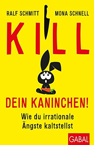 Ralf Schmitt & Mona Schnell: Kill dein Kaninchen