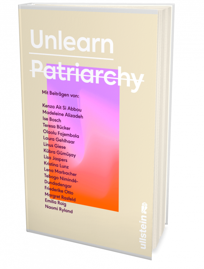 Sammelband "Unlearn Patriarchy" (Ullstein)