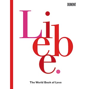 Liebe. The World Book of Love