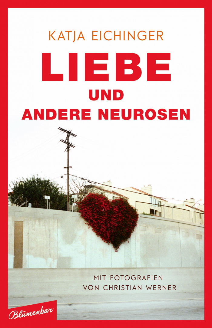 Cover Liebe und andere Neurosen Katja Eichinger