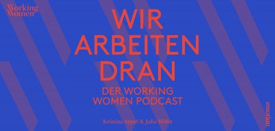 Working Women Podcast "Wir arbeiten dran"